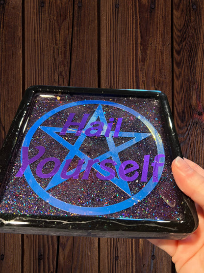 Hail Yourself Tray - Adorrible