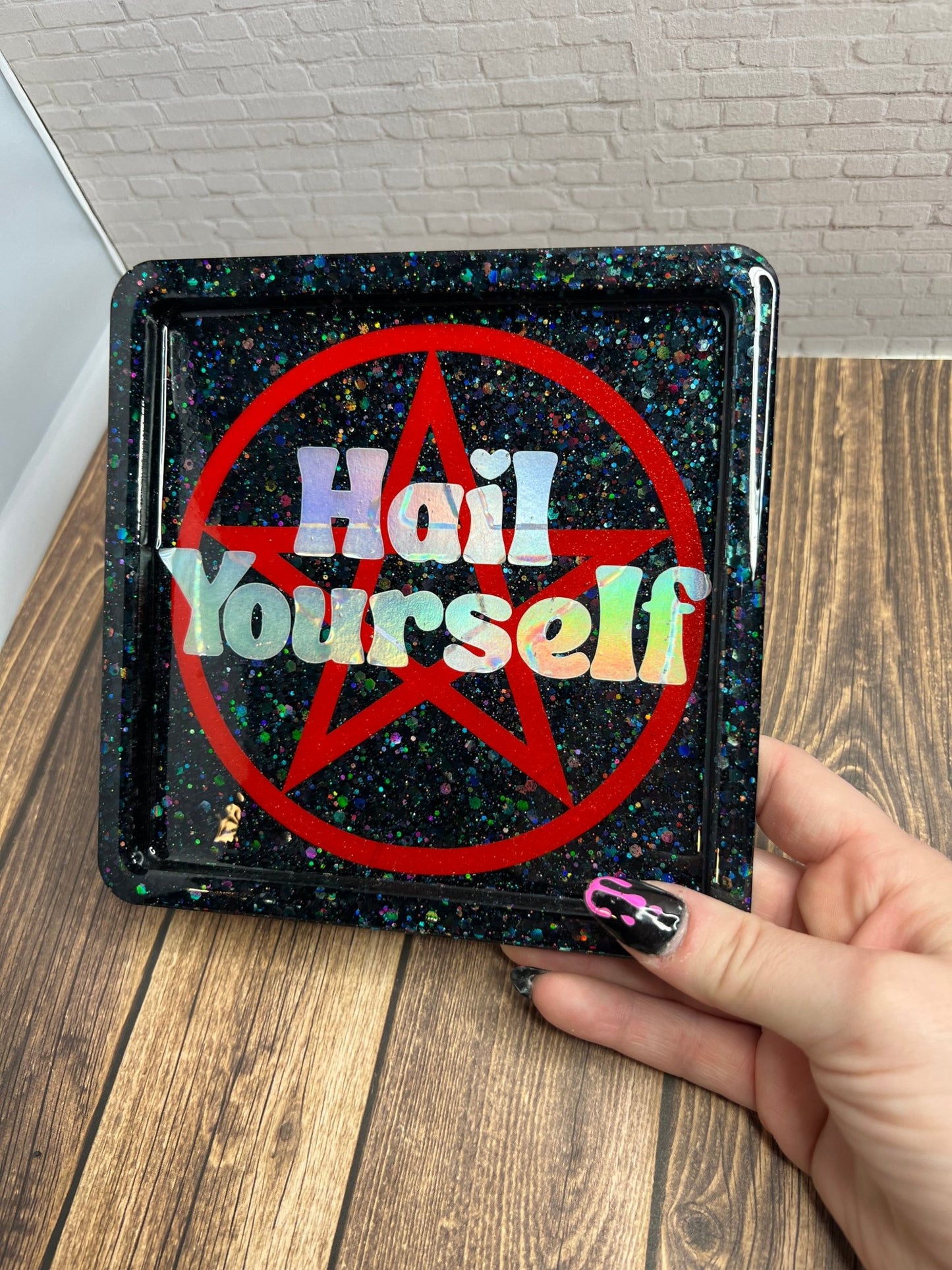 Hail Yourself Tray - Adorrible